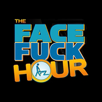 The Face Fuck Hour